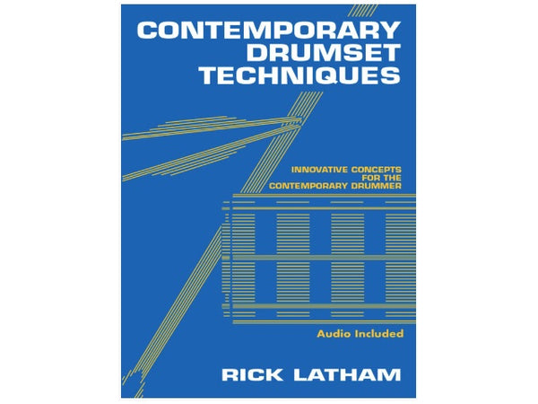 Contemporary Drumset Techniques by Rick Latham
