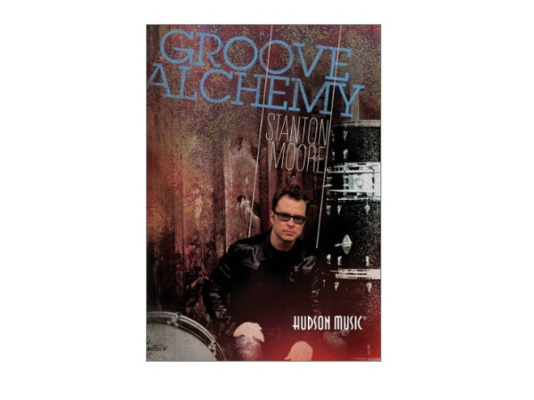 Groove Alchemy by Stanton Moore