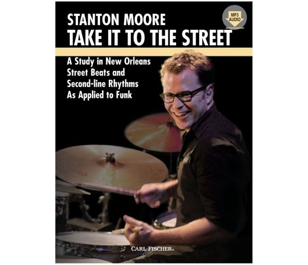 Take It To The Street by Stanton Moore