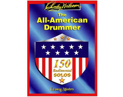 The All American Drummer: 150 Rudiment Solos by Charley Wilcoxon